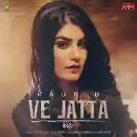 Ve Jatta - Kaur B 2021 cover image