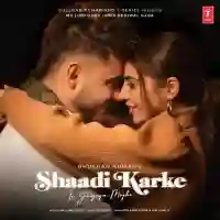 Shaadi Karke Le Jayega Mujhe - Millind Gaba 2022 cover image