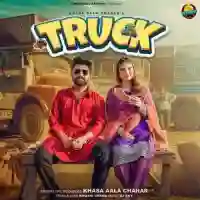 Truck - Khasa Aala Chahar 2024 cover image