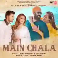 Main Chala (Feat. Salman Khan, Pragya Jaiswal) - Guru Randhawa 2022 cover image