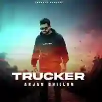 Trucker - Arjan Dhillon 2022 cover image