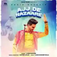 Ajj De Nazaare - Yasir Hussain 2024 cover image