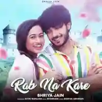 Rab Na Kare - Shriya Jain 2022 cover image