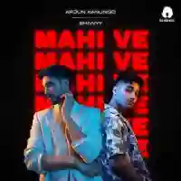 Mahi Ve - Arjun Kanungo 2024 cover image