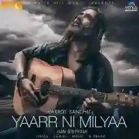 Yaarr Ni Milyaa - Harrdy Sandhu 2017 cover image