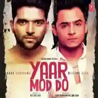 Yaar Mod Do - Guru Randhawa 2016 cover image