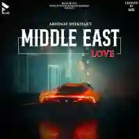 Middle East Love - Abhinav Shekhar 2024 cover image