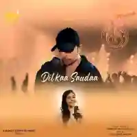 Dil Kaa Saudaa - Anushka Patra 2022 cover image