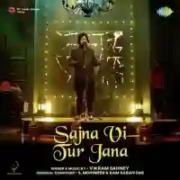 Sajna Vi Tur Jana - Vikram Sahney 2021 cover image