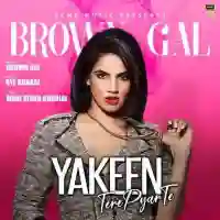 Yakeen Tere Pyar Te - Brown Gal 2021 cover image