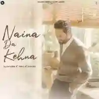 Naina Da Kehna - Sajjan Adeeb 2024 cover image