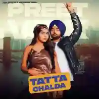 Tatta Chalda - Preet Virk 2022 cover image