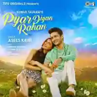 Pyar Diyan Rahan - Asees Kaur 2021 cover image