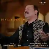 Piyaji Dekho - Rahat Fateh Ali Khan 2021 cover image