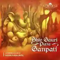 Shiv Gauri Putra Ganpati - Harsh Poras Patel cover image