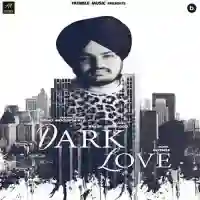 Dark Love - Sidhu Moose Wala 2023 cover image