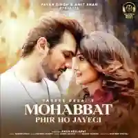 Mohabbat Phir Ho Jayegi - Yasser Desai 2021 cover image