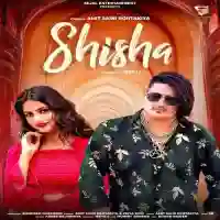 Shisha - Amit Saini Rohtakiya 2021 cover image