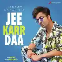 Jee Karr Daa - Harrdy Sandhu 2020 cover image