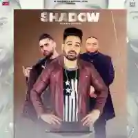 Shadow (Featuring Karan Aujla) - Dilawar Mander 2021 cover image