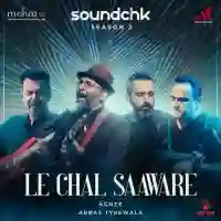 Le Chal Saaware - Abbas Tyrewala 2024 cover image