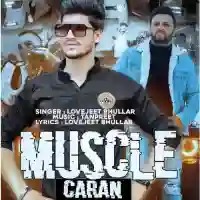 Muscle Caran - Lovejeet Bhullar 2021 cover image