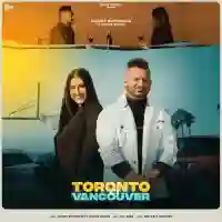 Toronto Vs Vancouver - Sudeep Rupowalia 2021 cover image