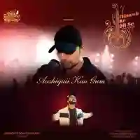 Aashiquii Kaa Gum - Himesh Reshammiya 2021 cover image