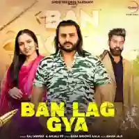 Ban Lag Gya - Raj Mawar 2024 cover image