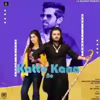 Katte Kana Ne - Masoom Sharma 2024 cover image