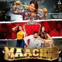 Maachis - Amit Saini Rohtakiya 2021 cover image