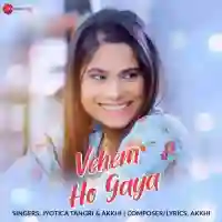 Vehem Ho Gaya - Jyotica Tangri 2021 cover image